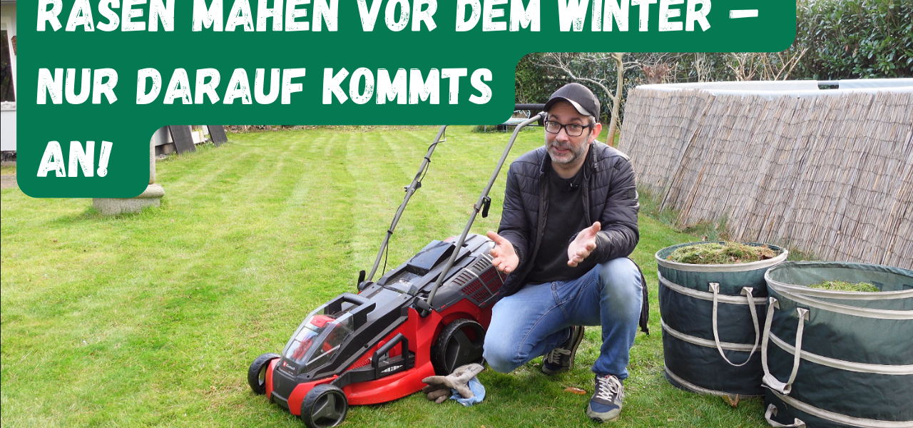 Rasen mähen vor dem Winter